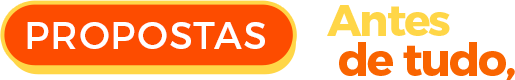 Propostas: antes de tudo,